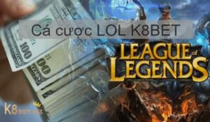 Cá cược LOL - Top game cá cược Esport được mong chờ nhất năm