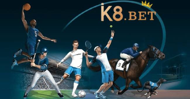 K8BET - Trang cá cược số 1 thể thao ảo 